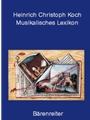 Musikalisches Lexikon -facsimile-Reprint der Ausgabe Frankfurt/Main 1802-