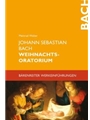 Johann Sebastian Bach. Weihnachtsoratorium