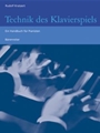 Technik des Klavierspiels -Ein Handbuch fur Pianisten-