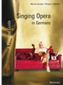 Singing Opera in Germany -A Practical Guide-