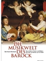 Die Musikwelt des Barock -Neu erlebt in Texten und Bildern- (mit uber 50 Werken auf CD-ROM)
