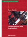Johann Sebastian Bach. Orgelbuchlein