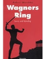 Wagners Ring -kurz und bundig-