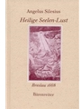 Heilige Seelen-Lust -Reprint der funfteiligen Ausgabe Breslau 1668-