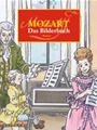 Mozart. Das Bilderbuch