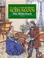 Clara & Robert Schumann: Das Bilderbuch