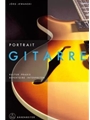 Portrait Gitarre -Kultur, Praxis, Repertoire, Interpreten-