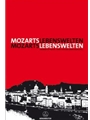 Mozarts Lebenswelten -Eine Zurcher Ringvorlesung 2006-