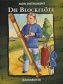 Mein Instrument - Die Blockflote