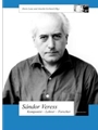 Sándor Veress. Komponist - Lehrer - Forscher