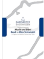 Musik und Bibel, Band 1: Altes Testament -111 Figuren und Motive, Themen und Texte-
