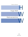 Hugo Wolf Catalogue of Works (HWW) -Thematic-chronological catalogue of Hugo Wolf's compositions-