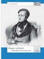 Wagner in Zurich - Individuum und Lebenswelt