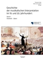 Geschichte der musikalischen Interpretation im 19. und 20. Jahrhundert, Volume 1: Ästhetik - Ideen