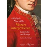 »Weil jede Note zahlt«. Mozart interpretieren