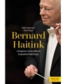 Bernard Haitink -"Conducting is a Mystery"- (Conversations and Essays)