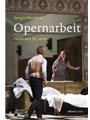 Opernarbeit -Texte aus 25 Jahren-