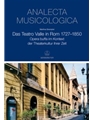 Das Teatro Valle in Rom 1727-1850 -Opera buffa im Kontext der Theaterkultur ihrer Zeit-