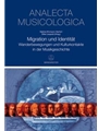 Migration und Identitat -Wanderbewegungen und Kulturkontakte in der MusikGeschichte-