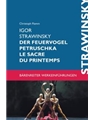 Igor Strawinsky. Der Feuervogel - Petruschka - Le sacre du printemps