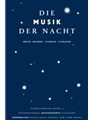 Die Musik der Nacht -Musik, Malerei, Liturgie, Literatur. Vortrage des Symposiums im Rahmen des Musi