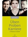Üben - Proben - Karriere -12 Interpreten im Gesprach-