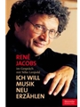 Rene Jacobs im Gesprach mit Silke Leopold -"Ich will Musik neu erzahlen"-