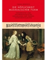 Die Hoflichkeit musikalischer Form -Tanzerische und anthropologische Grundlagen der fruhen Instrumen