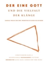 Der eine Gott und die Vielfalt der Klange -Sakrale Musik der drei monotheistischen Religionen. Vortr
