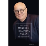 Manfred Trojahns Musik