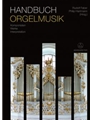 Handbuch Orgelmusik -Composers - Works - Interpretations-