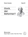 Gluck, der Reformer? -Nurnberg, 18.-20. Juli 2014- (Symposiumsbericht)