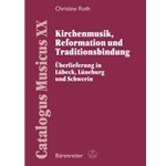 Kirchenmusik, Reformation und Traditionsbindung