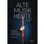 Alte Musik heute