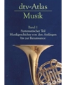 dtv-Atlas Musik, Band 1 -Systematischer Teil, MusikGeschichte von den Anfangen to zur Renaissance-