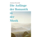 Die Anfange der Romantik in der Musik