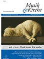 Musik & Kirche, Heft 2/2018 -Thema: sub cruce - Musik in der Karwoche-