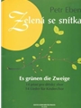 Es grunen die Zweige -14 Lieder fur Kinderchor-