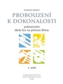 Probouzení k dorkonalosti, ucebnice 1. sešit -Pokracování školy hry na prícnou fletnu-