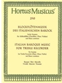 Italian Baroque Music for Recorder -Six Sonatas for Treble Recorder (Flute, Oboe, Violin) and Basso