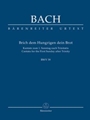 Break with hungry men thy bread BWV 39 -Cantata for the First Sunday after Trinity-