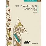 They Walked In Darkness