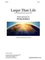 Larger Than Life