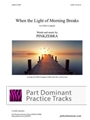 When the Light of Morning Breaks Part-Dominant MP3 SATB A Cappella Multi-User Tracks