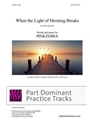 When the Light of Morning Breaks Part-Dominant MP3 SSA Multi-User Tracks