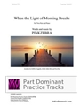 When the Light of Morning Breaks Part-Dominant MP3 Two-Part Multi-User Tracks