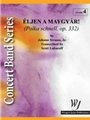 Eljen A Magyar (Polka Schnell Opus 332)