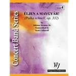 Eljen A Magyar (Polka Schnell Opus 332)