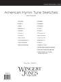 American Hymn Tune Sketches - Full Score
