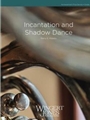 Incantation & Shadow Dance